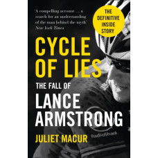 Cycle of Lies : The Fall of Lance Armstrong