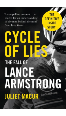 Cycle of Lies : The Fall of Lance Armstrong