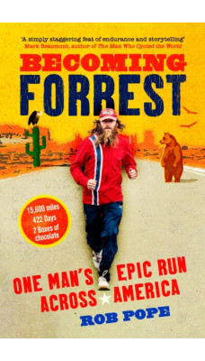 Becoming Forrest : One Man's Epic Run Across America