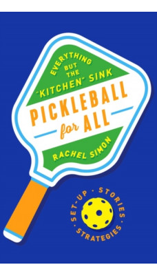 Pickleball for All : Everything but the "Kitchen" Sink