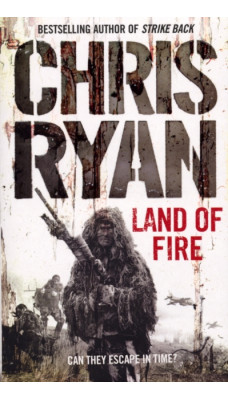 Land Of Fire : a non-stop, palm-pounding thriller from bestselling author Chris Ryan