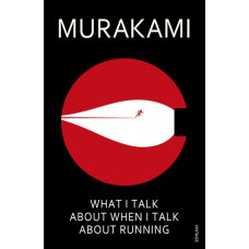 What I Talk About When I Talk About Running
