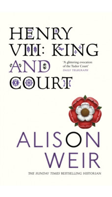 Henry VIII : King and Court