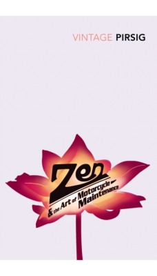Zen and the Art of Motorcycle Maintenance : An Inquiry into Values