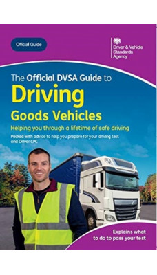 The official DVSA guide to driving goods vehicles