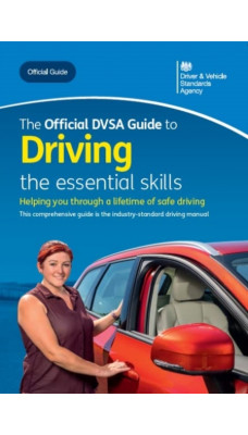 The official DVSA guide to driving : the essential skills