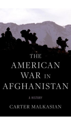 The American War in Afghanistan : A History