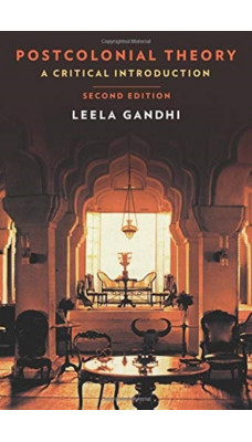 Postcolonial Theory : A Critical Introduction: Second Edition