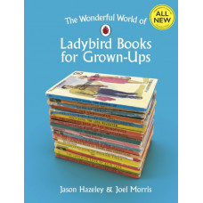 The Wonderful World of Ladybird Books for Grown-Ups