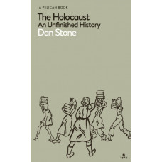 The Holocaust : An Unfinished History
