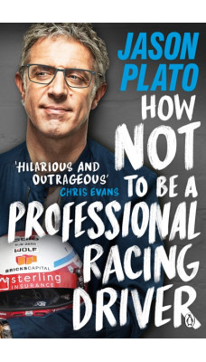 How Not to Be a Professional Racing Driver