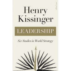 Leadership : Six Studies in World Strategy