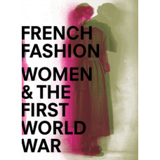 French Fashion, Women, and the First World War