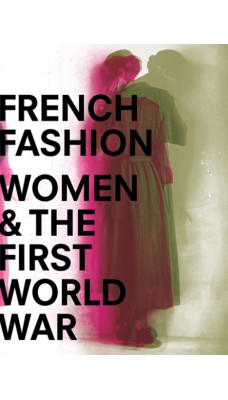 French Fashion, Women, and the First World War