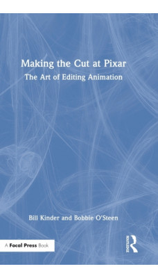 Making the Cut at Pixar : The Art of Editing Animation