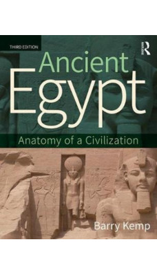 Ancient Egypt : Anatomy of a Civilization