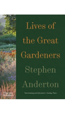 Lives of the Great Gardeners