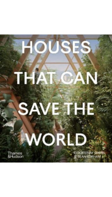 Houses That Can Save the World