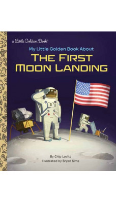My Little Golden Book About the First Moon Landing