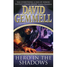 Hero In The Shadows : A captivating and breath-taking page-turner from the master of heroic fantasy
