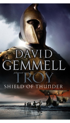 Troy: Shield Of Thunder : (Troy: 2): Epic storytelling at its very best, interlacing myth, history, and high adventure