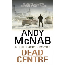 Dead Centre : (Nick Stone Thriller 14)