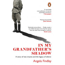 In My Grandfather's Shadow : A story of war, trauma and the legacy of silence