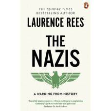 The Nazis : A Warning From History