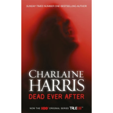Dead Ever After : A True Blood Novel
