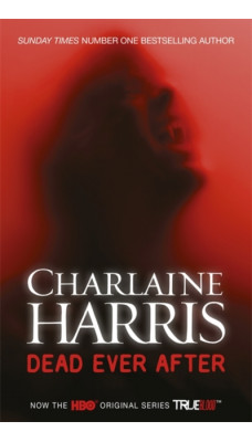 Dead Ever After : A True Blood Novel