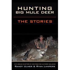 Hunting Big Mule Deer : The Stories