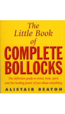 The Little Book Of Complete Bollocks