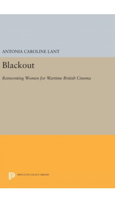Blackout : Reinventing Women for Wartime British Cinema