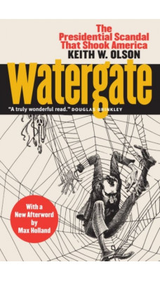 Watergate : The Presidential Scandal That Shook America