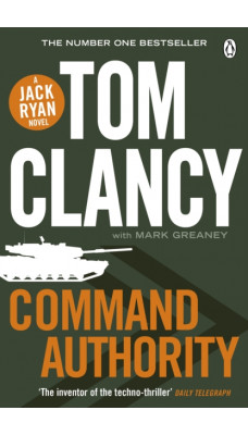 Command Authority : INSPIRATION FOR THE THRILLING AMAZON PRIME SERIES JACK RYAN
