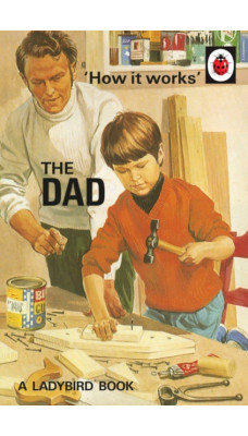 How it Works: The Dad