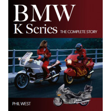BMW K Series : The Complete Story