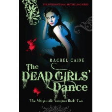 The Dead Girls' Dance : The bestselling action-packed series