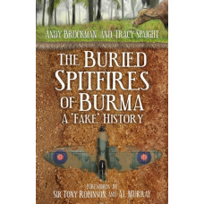 The Buried Spitfires of Burma : A 'Fake' History