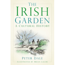 The Irish Garden : A Cultural History