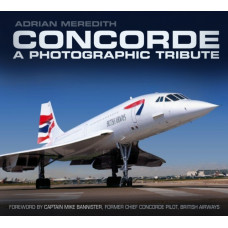 Concorde: A Photographic Tribute