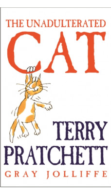 The Unadulterated Cat : Illustrations by Gray Jolliffe