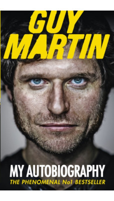 Guy Martin: My Autobiography