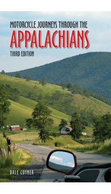 Motorcycle Journeys Through the Appalachians : 3rd Edition