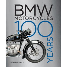 BMW Motorcycles : 100 Years