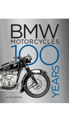 BMW Motorcycles : 100 Years