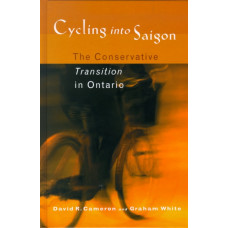 Cycling into Saigon : The Conservative Transition in Ontario