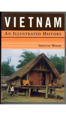 Vietnam: An Illustrated History