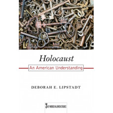 Holocaust : An American Understanding