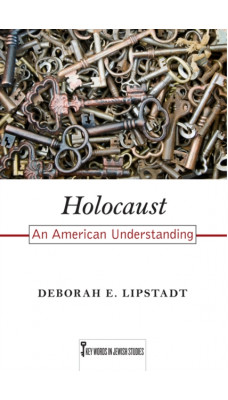 Holocaust : An American Understanding